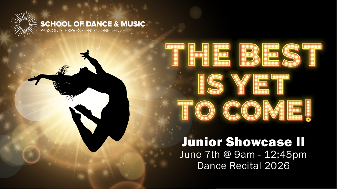 Sunday – ‘The Best Is Yet to Come’ – Junior Showcase II (11:00am)